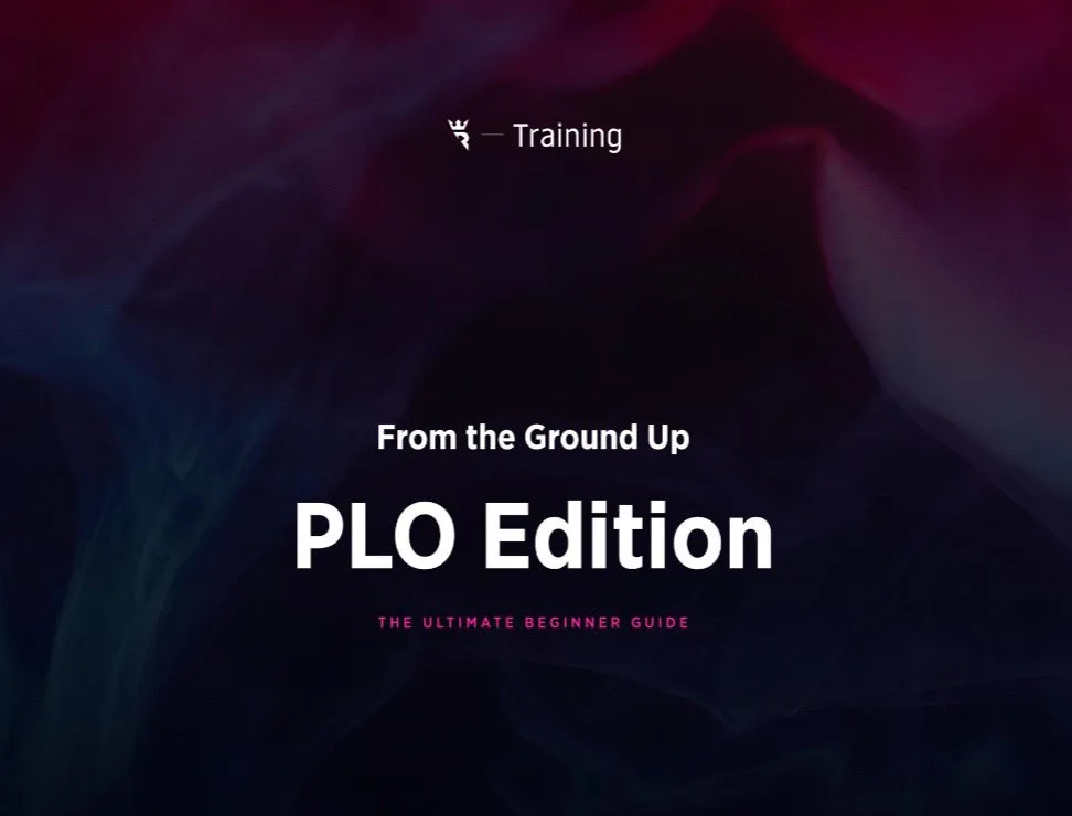 From The Ground Up: PLO Edition – Complete Pot-Limit Omaha Mastery Course