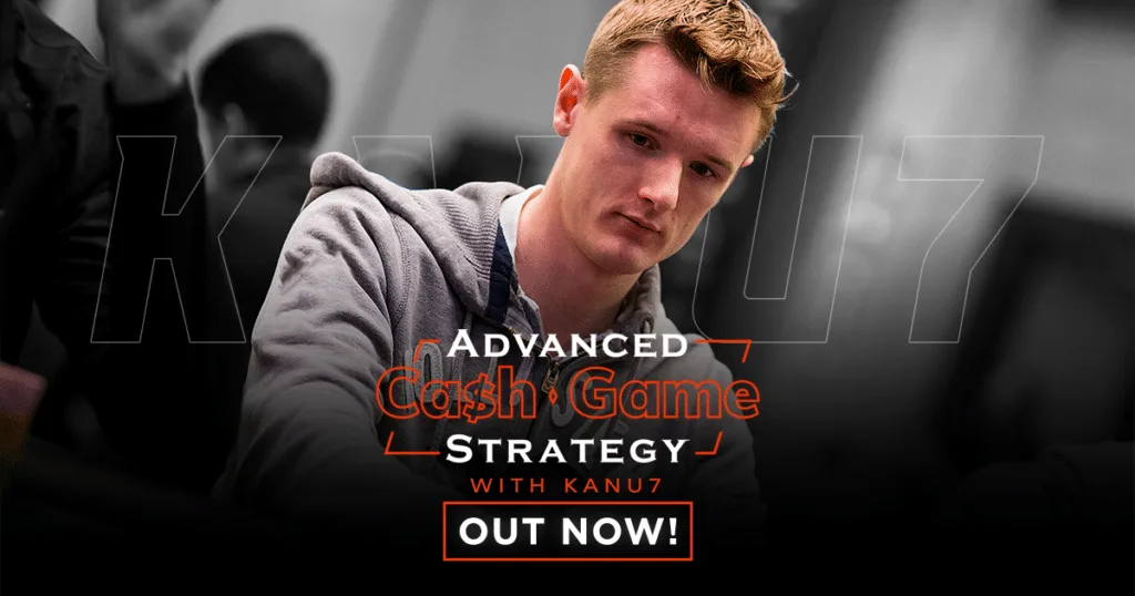 Advanced Cash Game Mastery by Kanu7 – Elite NLHE Cash Game Strategy